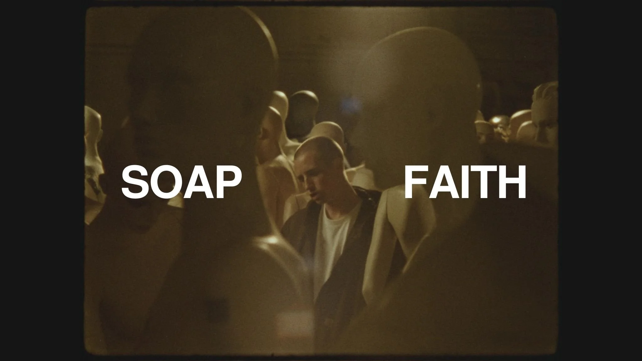 Soap — Faith
